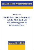 Cover-Bild zum Titel 'Der Einfluss des Unionsrechts auf die AGB-Kontrolle von Bankentgelten im Zahlungsverkehr' von 'Thomas Müller'