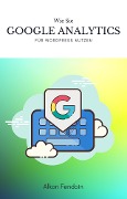 Cover-Bild zum Titel 'Google Analytics für Wordpress nutzen für Traffic' von 'Alkon Fendoin'