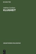 Cover-Bild zum Titel 'Klugheit' von 'Andreas Luckner'