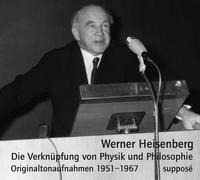 Die Verknüpfung von Physik und Philosophie. 2 CDs - Werner Heisenberg