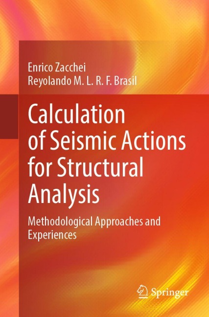 Calculation of Seismic Actions for Structural Analysis - Enrico Zacchei, Reyolando M. L. R. F. Brasil
