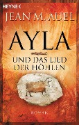 Ayla und das Lied der Höhlen - Jean M. Auel