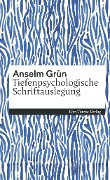 Cover-Bild zum Titel 'Tiefenpsychologische Schriftenauslegung' von 'Anselm Grün'