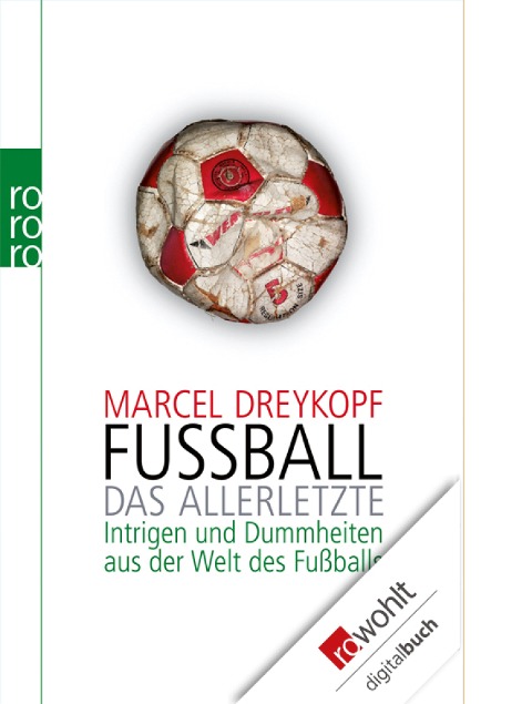 Fußball: Das Allerletzte - Marcel Dreykopf