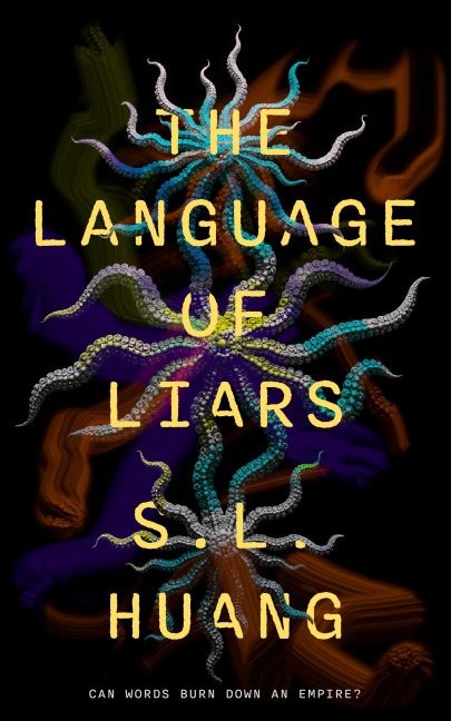 The Language of Liars - S L Huang