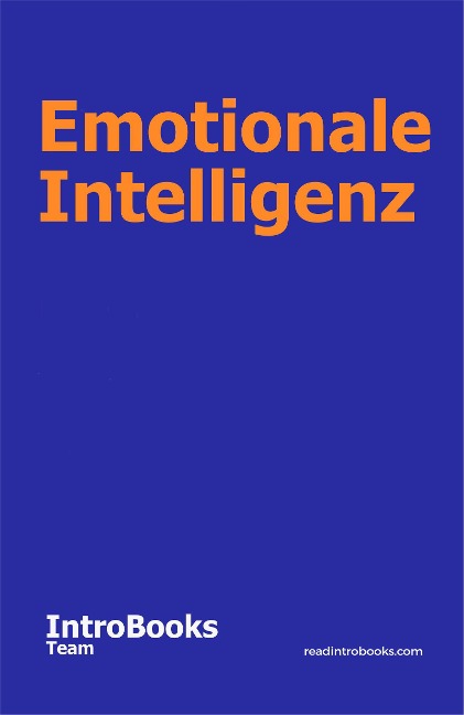 Emotionale Intelligenz - IntroBooks Team