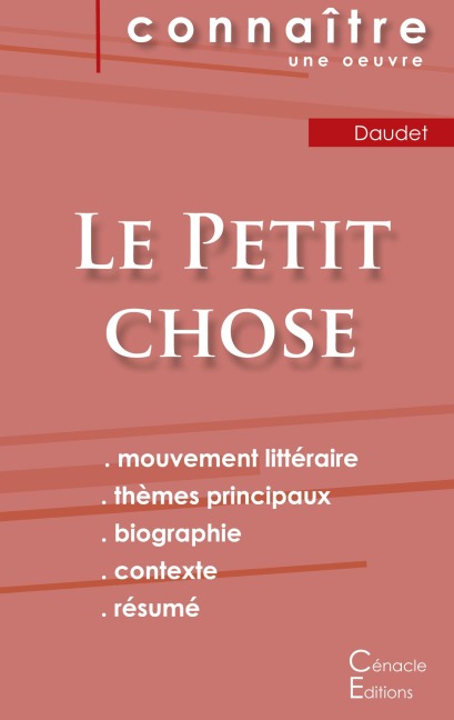 Fiche de lecture Le Petit chose de Alphonse Daudet (Analyse littéraire de référence et résumé complet) - Alphonse Daudet