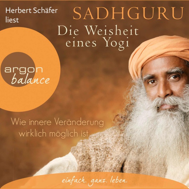 Die Weisheit eines Yogi - Sadhguru