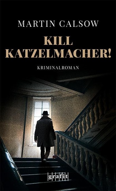 Kill Katzelmacher! - Martin Calsow