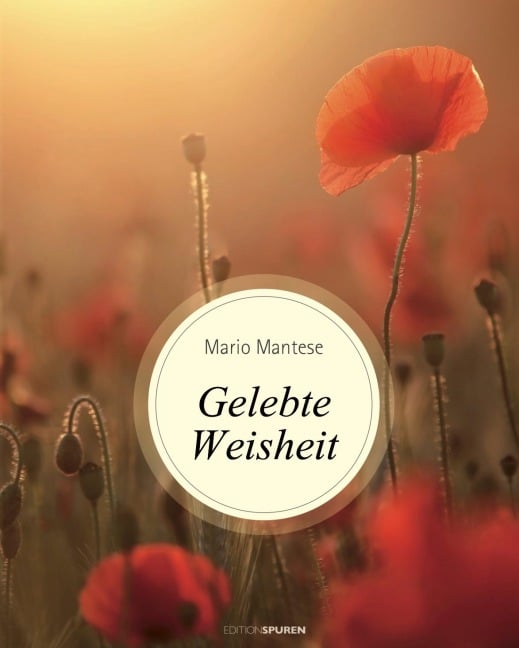 Gelebte Weisheit - Mario Mantese