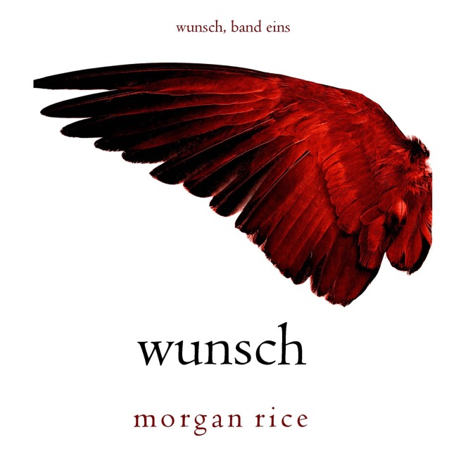 Wunsch (Wunsch, Band Eins) - Morgan Rice