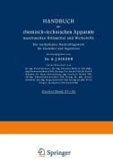 Cover-Bild zum Titel 'Handbuch der chemisch-technischen Apparate maschinellen Hilfsmittel und Werkstoffe' von 'A. J. Kieser'