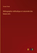 Cover-Bild zum Titel 'Bibliographie méthodique et raisonnée des beaux-arts' von 'Ernest Vinet'
