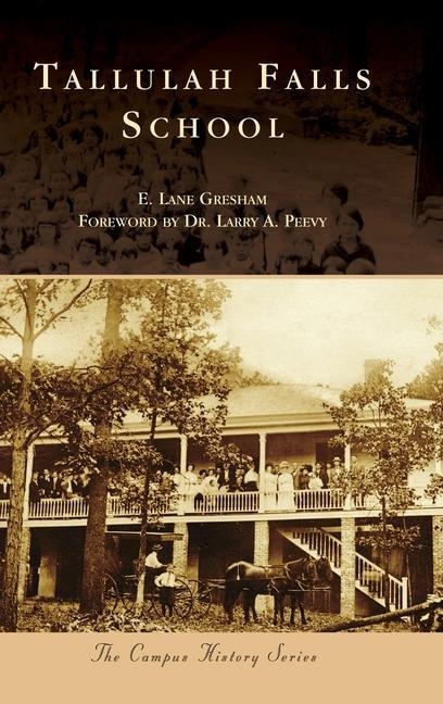 Tallulah Falls School - E. Lane Gresham