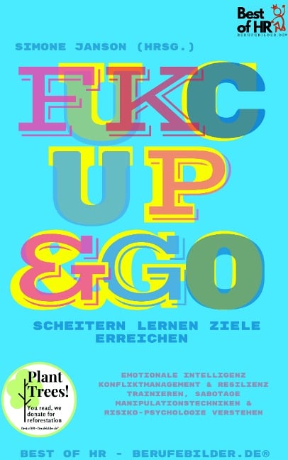 Fuck Up & Go! Scheitern lernen Ziele erreichen - Simone Janson