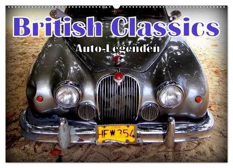 Auto-Legenden: British Classics (Wandkalender 2024 DIN A2 quer), CALVENDO Monatskalender - Henning von Löwis of Menar