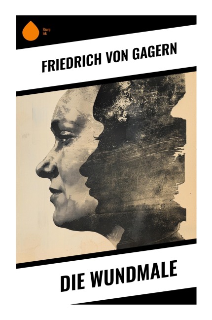 Die Wundmale - Friedrich Gagern