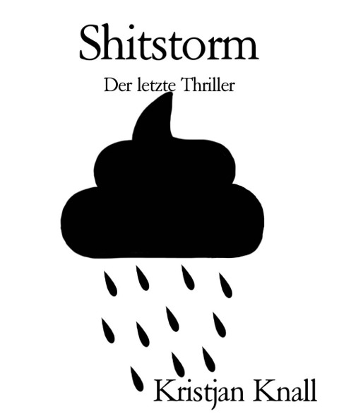 Shitstorm - Kristjan Knall