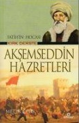 Cover-Bild zum Titel 'Fatihin Hocasi Kirk Derste Aksemseddin Hazretleri' von 'Metin Celik'