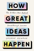 Cover-Bild zum Titel 'How Great Ideas Happen' von 'George Newman'