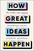 Cover-Bild zum Titel 'How Great Ideas Happen' von 'George Newman'