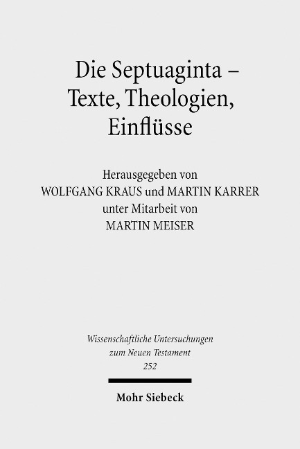 Die Septuaginta - Texte, Theologien, Einflüsse - 