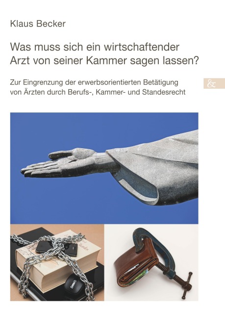 Was muss sich ein wirtschaftender Arzt von seiner Kammer sagen lassen? - Klaus Becker