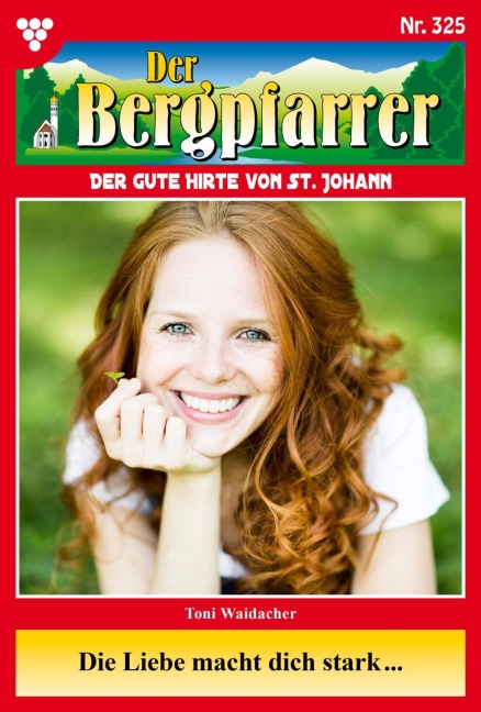 Die Liebe macht dich stark ... - Toni Waidacher