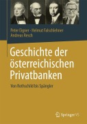 Cover-Bild zum Titel 'Geschichte der österreichischen Privatbanken' von 'Peter Eigner, Andreas Resch, Helmut Falschlehner'