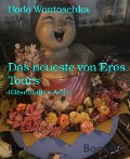 Das neueste von Eros Tours - Bodo Wontoschka