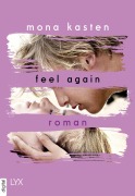 Cover-Bild zum Titel 'Feel Again' von 'Mona Kasten'