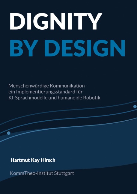DIGNITY BY DESIGN - Hartmut Kay Hirsch