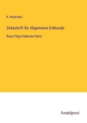 Cover-Bild zum Titel 'Zeitschrift für Allgemeine Erdkunde' von 'K. Neumann'