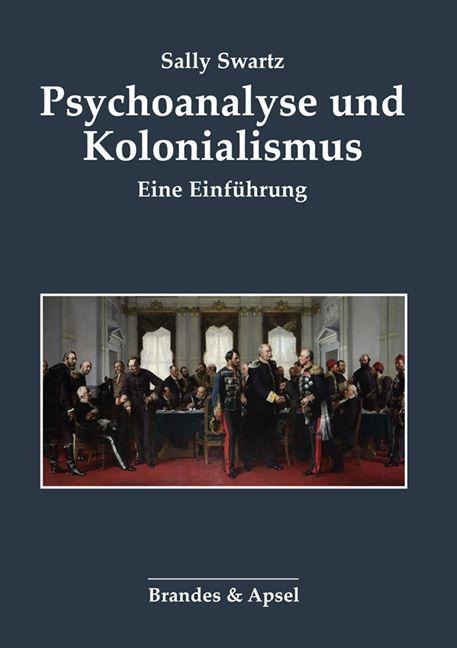 Psychoanalyse und Kolonialismus - Sally Swartz