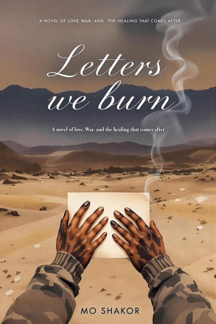 Letters We Burn - Mo Shakor