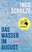 Cover-Bild zum Titel 'Das Wasser im August' von 'Ingo Schulze'