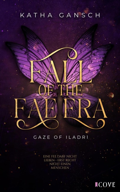 Gaze of Iladri 1: Fall of the Fae Era - Katha Gansch