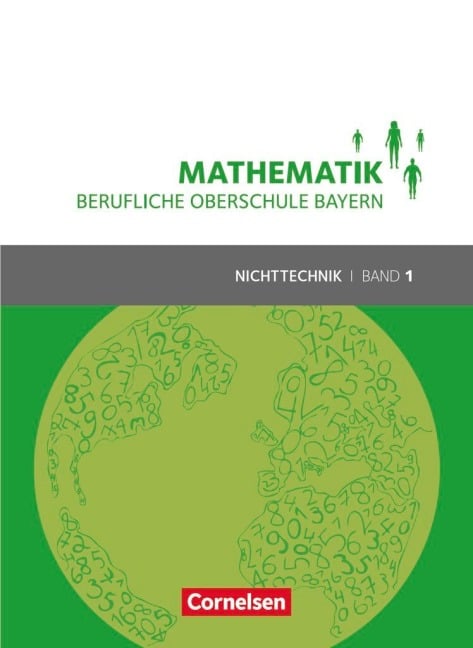 Mathematik Band 1 (FOS 11 / BOS 12) - Berufliche Oberschule Bayern - Nichttechnik - Schülerbuch - Volker Altrichter, Mikhail Ioffe, Werner Fielk, Peter Meier, Franz Roßmann