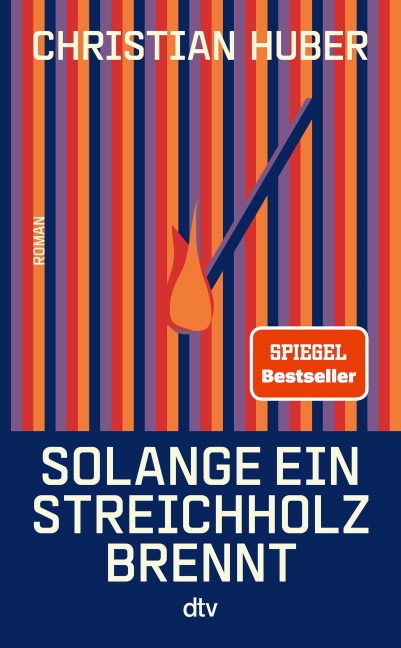 Solange ein Streichholz brennt - Christian Huber