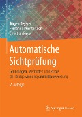 Cover-Bild zum Titel 'Automatische Sichtprüfung' von 'Jürgen Beyerer, Fernando Puente León, Christian Frese'