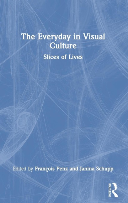 The Everyday in Visual Culture - 