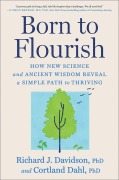 Cover-Bild zum Titel 'Born to Flourish' von 'Richard J. Davidson, Cortland Dahl'
