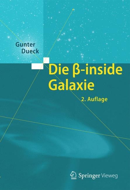 Die beta-inside Galaxie - Gunter Dueck