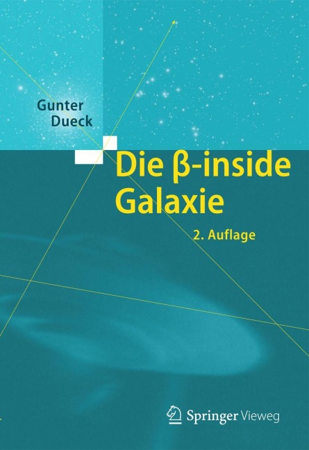 Die beta-inside Galaxie - Gunter Dueck