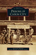 Cover-Bild zum Titel 'Prisons of Canon City' von 'Victoria R. Newman, Of Colorado Prisons Museum, Museum of Colorado Prisons'