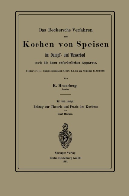 Das Beckersche Verfahren zum Kochen von Speisen im Dampf- und Wasserbad, sowie die dazu erforderlichen Apparate - Carl Becker, R. Henneberg