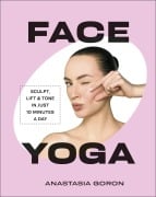 Cover-Bild zum Titel 'Face Yoga' von 'Anastasia Goron'