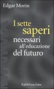 Cover-Bild zum Titel 'I sette saperi necessari all'educazione del futuro' von 'Edgar Morin'