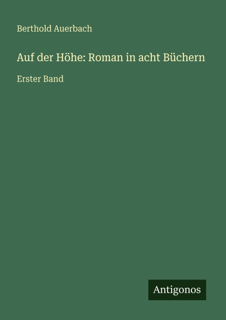 Auf der Höhe: Roman in acht Büchern - Berthold Auerbach