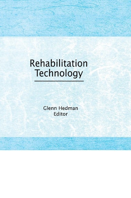 Rehabilitation Technology - Glenn E Hedman